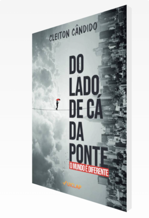 DO LADO DE CÁ DA PONTE - O MUNDO É DIFERENTE